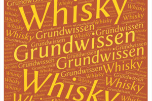 Grundwissen über Whisky